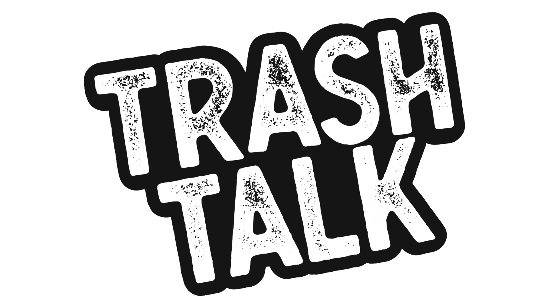 Trash Talk