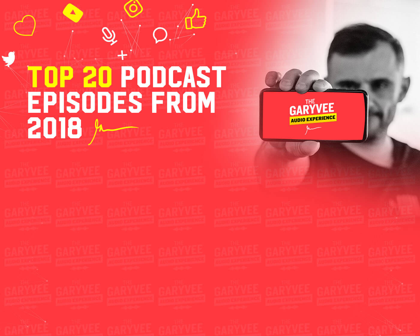 The Top 20 Podcasts From The GaryVee Audio Experience