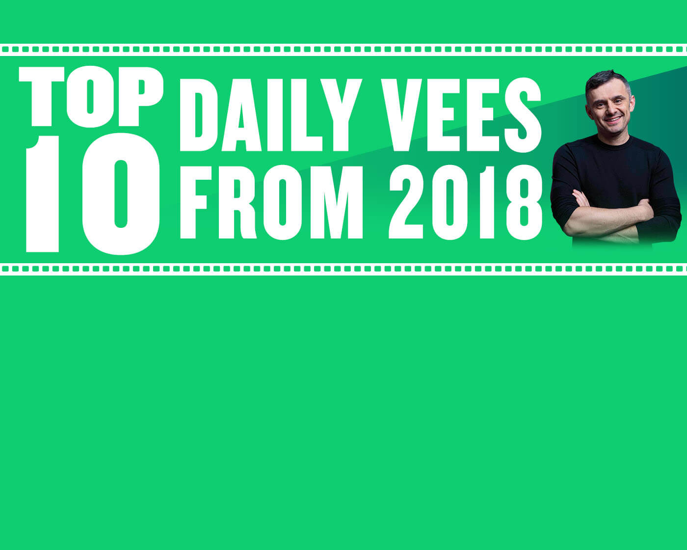 Top 10 DailyVees From 2018