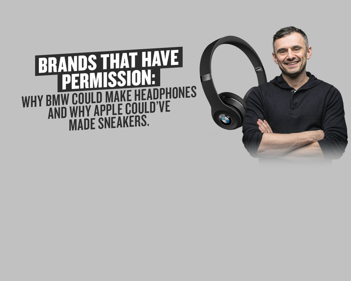 Brands that Have Permission: What if BMW Made Headphones and Apple Launched a Sneaker?
