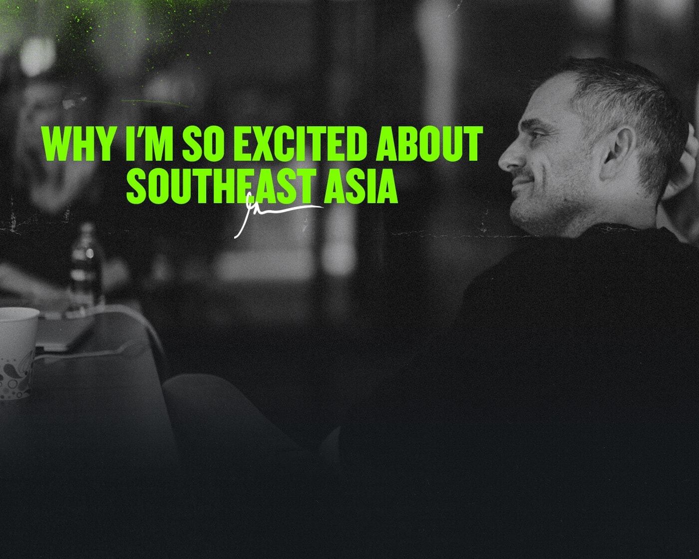 Why I’m So Excited About Entrepreneurship in Southeast Asia