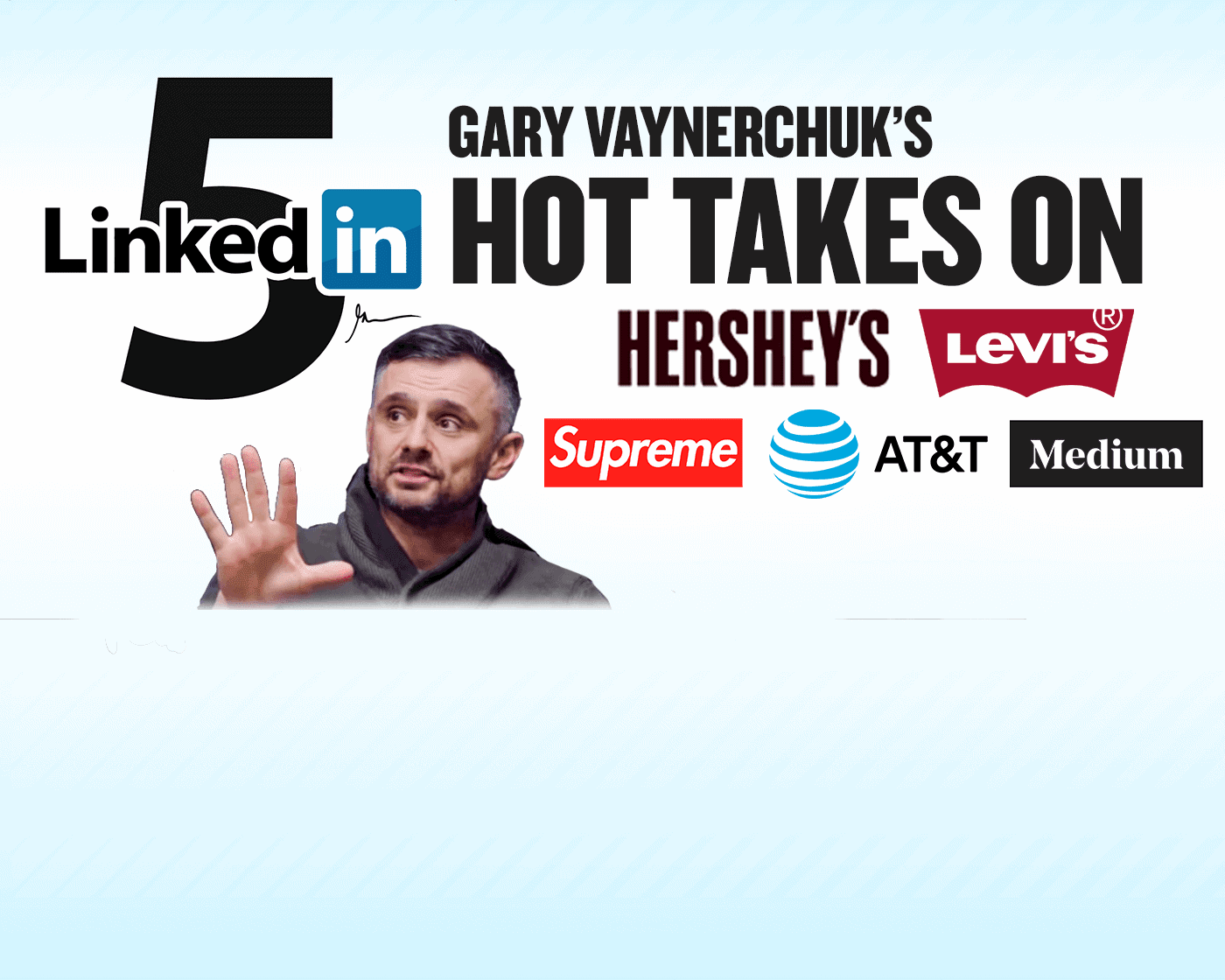 LinkedIn 5: Hot Takes On Hershey’s, Levi’s, Supreme, AT&T, and Medium