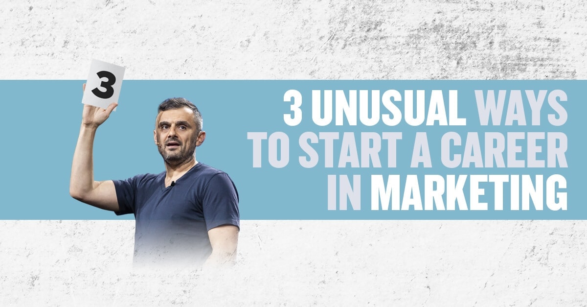 3 Unusual Ways to Start a Career in Marketing