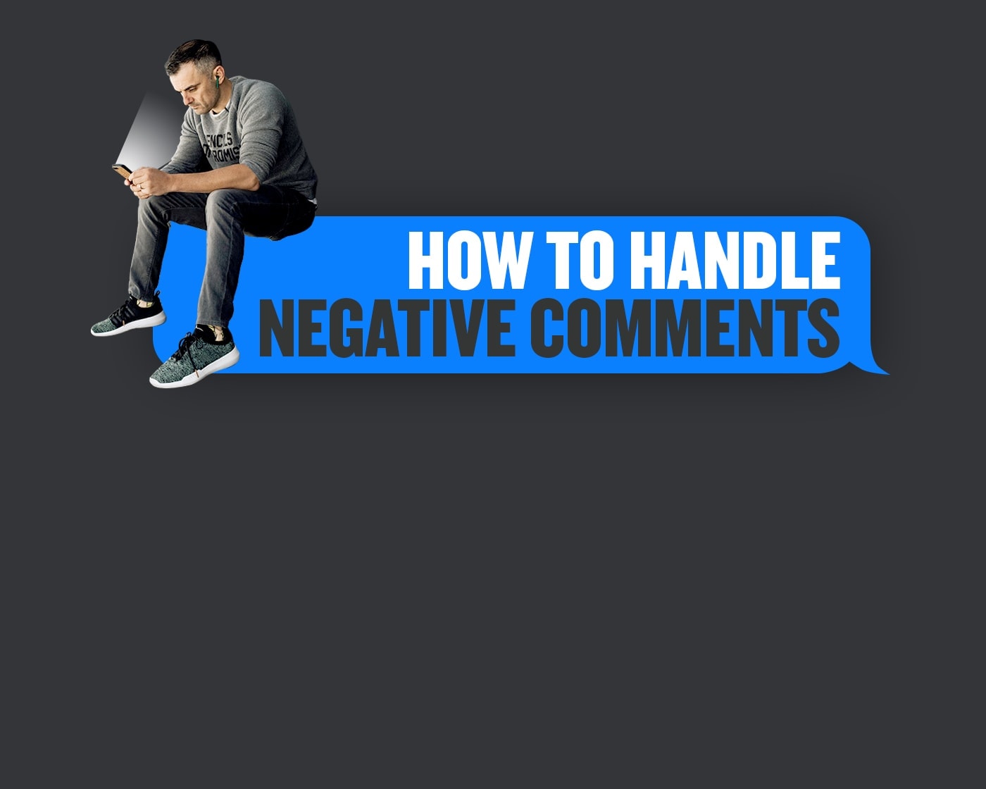 How To Handle Negative Comments