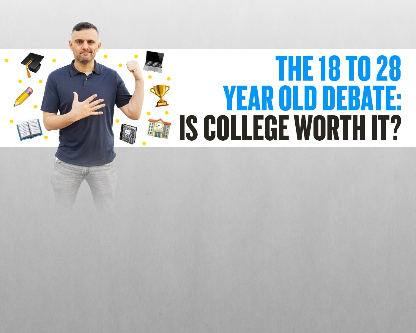 The 18 to 28 Debate: Is College Worth It?