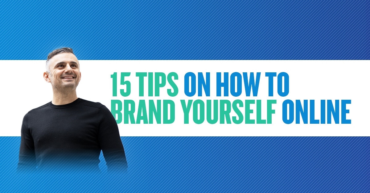 15 Tips on How to Brand Yourself Online