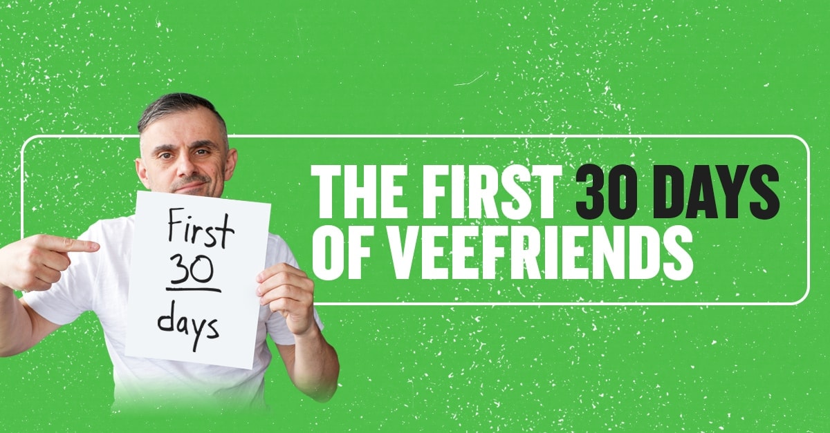 The First 30 Days of VeeFriends