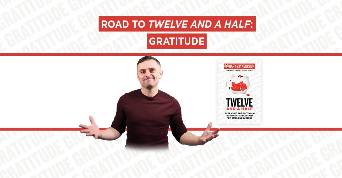 Road to Twelve and a Half: Gratitude