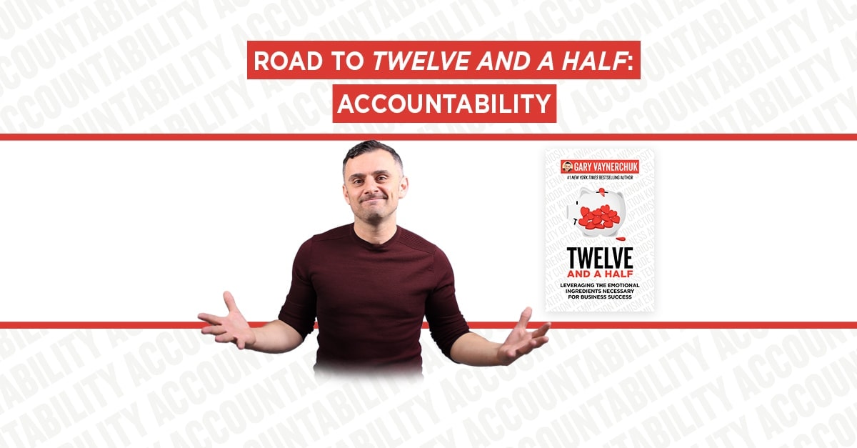 Road to Twelve and a Half: Accountability