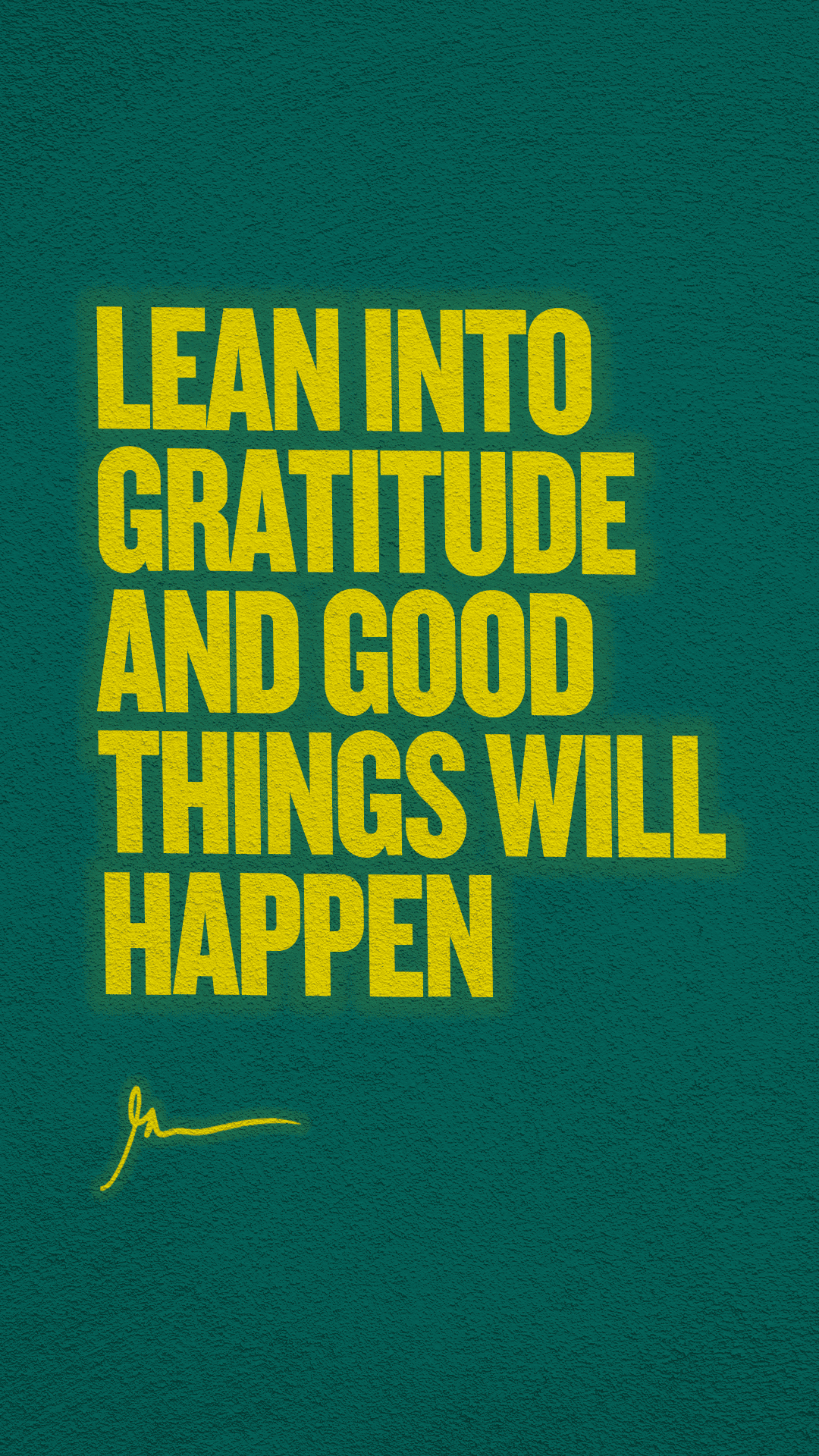 Lean into gratitude and good things will happen.